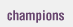 champions